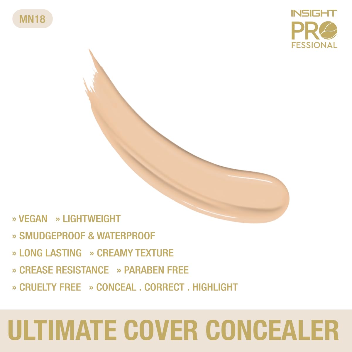 INSIGHT Professional Ultimate Cover Concealer (MN-18) | Lightweight, Long-Lasting & Waterproof | Enriched with Vitamin E & Coffee Seed Oil - 20g