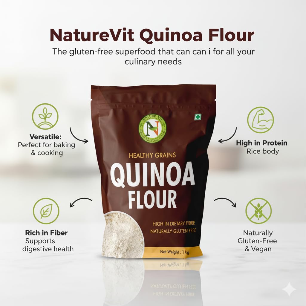 NatureVit Quinoa Flour 1 Kg | Gluten-Free High Protein Atta | Ideal for Baking, Rotis & Healthy Recipes | Fibre-Rich & Naturally Nutritious