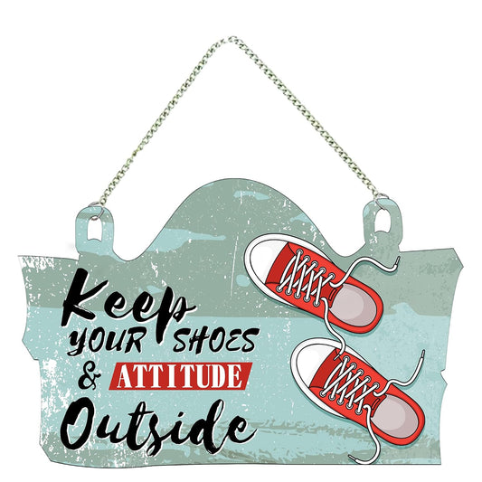 Artvibes Keep Your Shoes & Attitude Outside Printed Wooden Wall Hanging | Quotes Decor Item | Welcome Hanging For Door Entrance | Wall Poster | Door Hanging Art Items | Wall Art Print (WH_3708N)