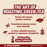 Urban Platter Japanese Hojicha Green Tea, 20g, (Low Caffeine, Roasted Green tea, Coarsely Ground for the perfect brew.)