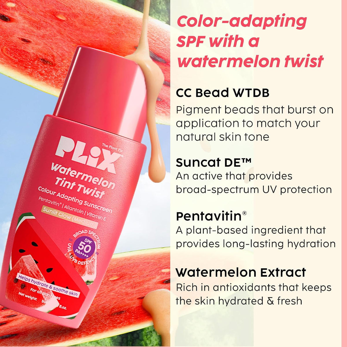 PLIX - THE PLANT FIX Watermelon Tint Twist Color-Adapting Sunscreen | For light coverage & instant glow | SPF 50 PA++++ Medium Sunlit Glow